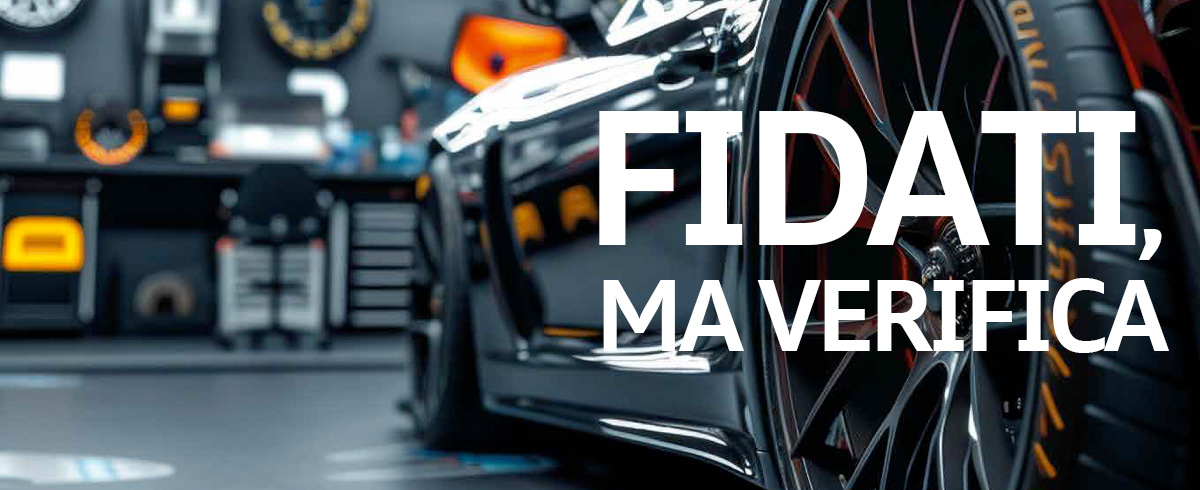 AsConAuto: Fidati, ma verifica